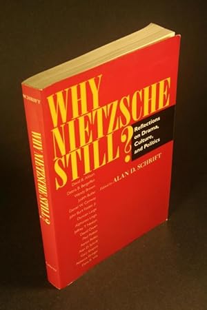 Seller image for Why Nietzsche still?: reflections on drama, culture, politics. for sale by Steven Wolfe Books