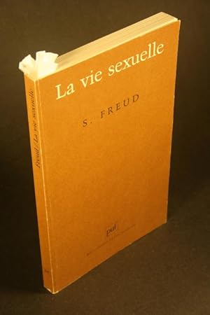 Seller image for La vie sexuelle. Introduction Jean Laplanche. Traduit de l'allemand par Denise Berger, Jean Laplanche et collaborateurs for sale by Steven Wolfe Books