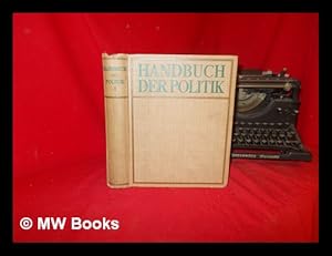 Image du vendeur pour Handbuch der Politik / I, Die Grundlagen der Politik mis en vente par MW Books