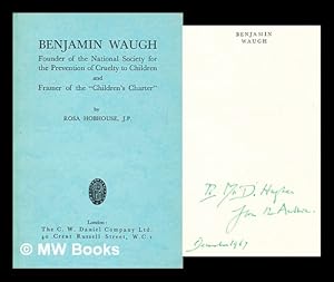 Seller image for Benjamin Waugh : founder of the National Society for the Prevention of Cruelty to Children and framer of "Children's Charter" for sale by MW Books