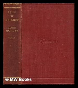 Seller image for The Life of William Ewart Gladstone, Vol. I (1809-1872) for sale by MW Books