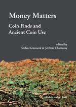 Money Matters : Coin Finds and Ancient Coin Use