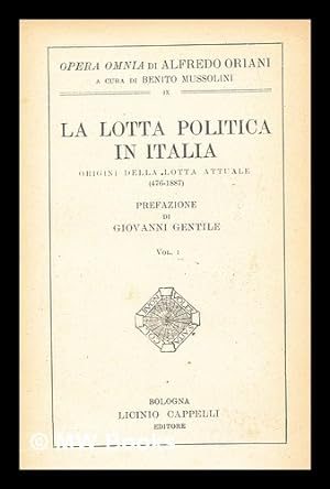 Imagen del vendedor de La lotta politica in Italia : origini della lotta attuale (476-1887), vol. 1 a la venta por MW Books