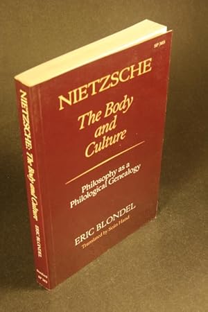 Bild des Verkufers fr Nietzsche, the body and culture: philosophy as a philological genealogy. Translated by Sen Hand zum Verkauf von Steven Wolfe Books