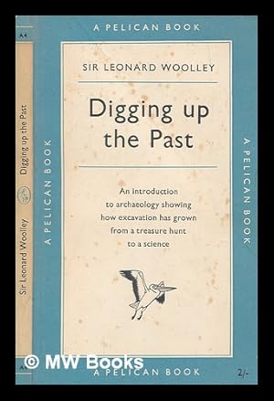 Seller image for Digging up the past for sale by MW Books Ltd.