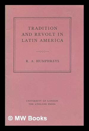Seller image for Tradition and revolt in Latin America. (The Creighton lecture in history 1964.) for sale by MW Books Ltd.