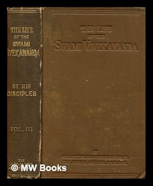 Seller image for The Life of the swami Vivekananda. Vol. III, by his eastern and western disciples . ; publ. by the swami Virajananda for sale by MW Books Ltd.
