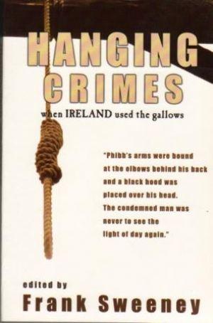 Seller image for HANGING CRIMES When Ireland Used the Gallows for sale by Loretta Lay Books