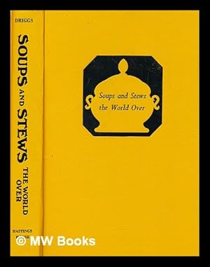 Image du vendeur pour Soups and stews the world over mis en vente par MW Books Ltd.