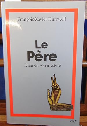 Imagen del vendedor de Le Pre, Dieu en son mystre a la venta por librairie le vieux livre