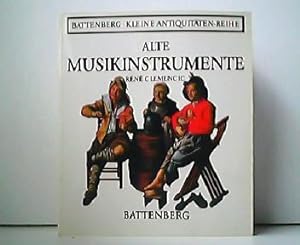 Alte Musikinstrumente. Battenberg - Kleine Antiquitäten-Reihe.