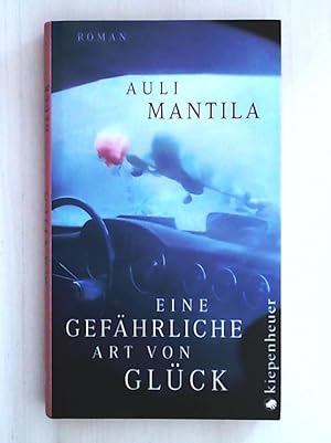 Bild des Verkufers fr Eine gefhrliche Art von Glck: Roman zum Verkauf von Leserstrahl  (Preise inkl. MwSt.)