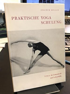 Bild des Verkufers fr Praktische Yoga-Schulung. Ein Lehrwerk in zwlf Stufen. (= Yoga als Lebenskraft und Lebenshilfe. Band VIII). zum Verkauf von Altstadt-Antiquariat Nowicki-Hecht UG