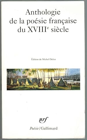 Anthologie de la poésie française du XVIIIe siècle. [= collection poésie].