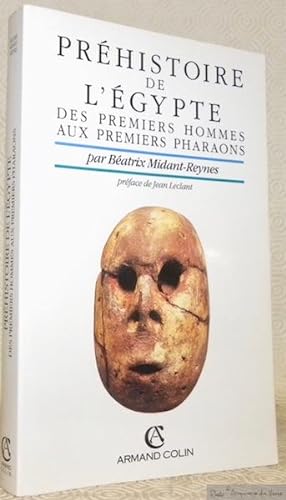 Seller image for Prhistoire de l'Egypte. Des premiers hommes aux premiers pharaons. Prface de Jean Leclant. for sale by Bouquinerie du Varis