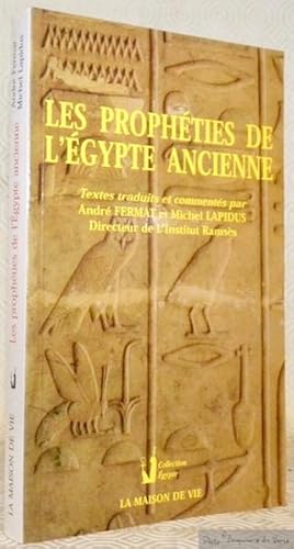Immagine del venditore per Les Prophties de l'Egypte ancienne. Textes traduits et comments par Andr Fermat et Michel Lapidus. venduto da Bouquinerie du Varis