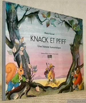 Seller image for Knack et Pfiff. Une histoire humoristique. for sale by Bouquinerie du Varis