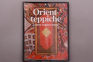 Seller image for ORIENTTEPPICHE. Geschichte, Knpfarten, Herkunft for sale by INFINIBU KG