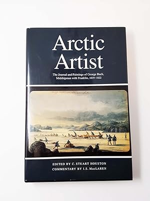 Image du vendeur pour Arctic Artist: The Journal and Paintings of George Beck , Midshipman with Franklin, 1819-1822 mis en vente par Barberry Lane Booksellers