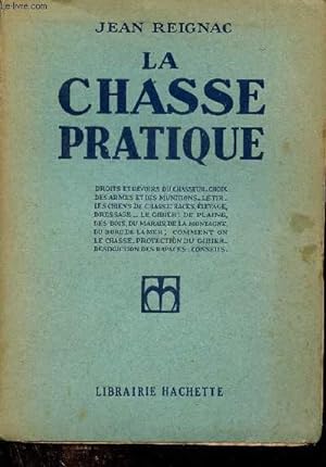 Bild des Verkufers fr La chasse pratique. zum Verkauf von Le-Livre