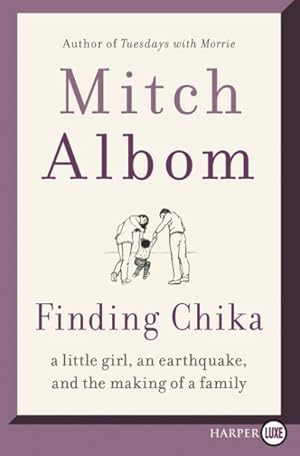 Imagen del vendedor de Finding Chika : A Little Girl, an Earthquake, and the Making of a Family a la venta por GreatBookPrices