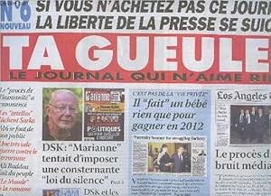 Image du vendeur pour Ta Gueule, le journal qui n'aime rien n6 juin juil. 2011 - C'est pas de la "vie prive" Il "fait" un bb rien que pour gagner en 2012 - DSK: "Marianne" tentait d'imposer une consternante "loi du silence" - DSK et les mdias: une relation incestueuse. mis en vente par Le-Livre