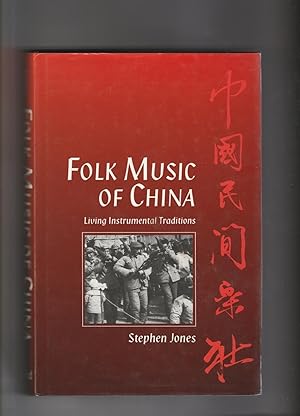 FOLK MUSIC OF CHINA: Living Instrumental Traditions