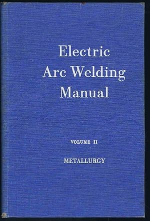 Seller image for Electric Arc Welding Manual Volume II Metallurgy for sale by Lazy Letters Books