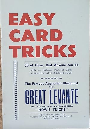Seller image for Easy Card Tricks. 50 of them that Anyone can do with an Ordinary Pack of Cards without the aid of sleight of hand! as Presented by The Great Levante and his Magical Extravaganza "How's Tricks" for sale by Shore Books