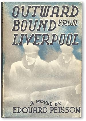 Outward Bound from Liverpool. Translated from the French by C.R. Benstead