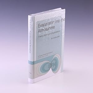 Image du vendeur pour Evaporation into the Atmosphere: Theory, History and Applications (Environmental Fluid Mechanics, 1) mis en vente par Salish Sea Books