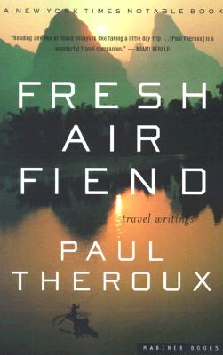 Bild des Verkufers fr Fresh Air Fiend: Travel Writings (Paperback or Softback) zum Verkauf von BargainBookStores