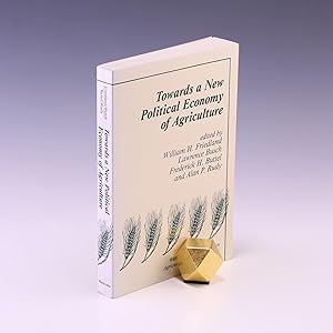 Seller image for Towards A New Political Economy Of Agriculture (Westview Special Studies in Agriculture Science and Policy) for sale by Salish Sea Books