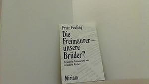 Image du vendeur pour Die Freimaurer - unsere Brder? Vernderte Freimaurerei oder vernderte Kirche? mis en vente par Antiquariat Uwe Berg