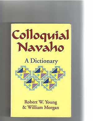 Seller image for COLLOQUIAL NAVAHO: A DiCTIONARY for sale by The Maine Bookhouse