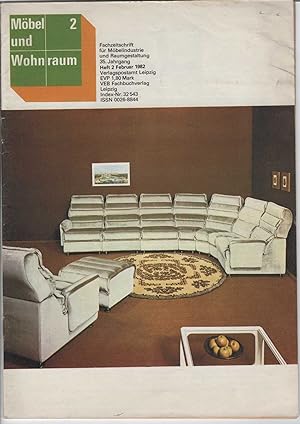 Möbel und Wohnraum : Heft 2, Februar 1982. Fachzeitschrift für Möbelindustrie und Raumgestaltung....