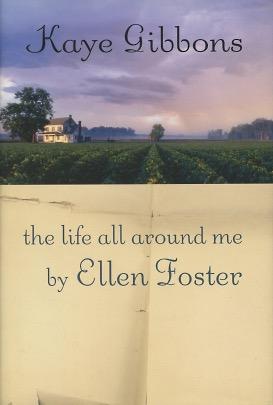 Imagen del vendedor de The Life All Around Me By Ellen Foster a la venta por Kenneth A. Himber