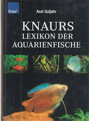 Bild des Verkufers fr Knaurs Lexikon der Aquarienfische. zum Verkauf von Fundus-Online GbR Borkert Schwarz Zerfa