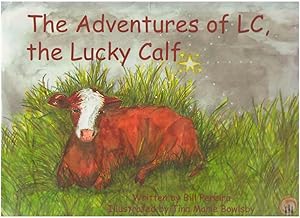 Seller image for The Adventures Of L. C., The Lucky Calf for sale by Dan Glaeser Books