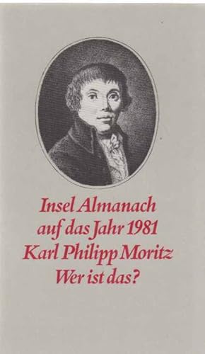 Bild des Verkufers fr Karl Philipp Moritz : wer ist das? Hrsg. von Horst Gnther / Insel-Almanach ; 1981. zum Verkauf von Fundus-Online GbR Borkert Schwarz Zerfa