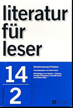 Immagine del venditore per literatur fr leser. 37. Jg., 2014, Heft 2. Verschmtzung / Pollution. venduto da Fundus-Online GbR Borkert Schwarz Zerfa
