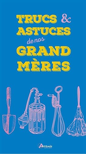 trucs et astuces de nos grand mères