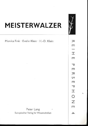 Imagen del vendedor de Meisterwalzer. Anllich der Ausstellung "Evelin Klein, lbilder 1998/99. Theater-Galerie Trier, 19. Mai - 30. Juni 1999. Reihe Persephone Bd. 4. a la venta por Fundus-Online GbR Borkert Schwarz Zerfa