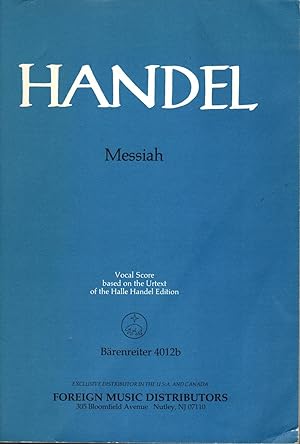 Handel: Messiah, Oratorio in Three Parts - Vocal Score Based on the Urtext of the Halle Handel Ed...