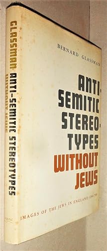 Imagen del vendedor de Anti-Semitic Stereotypes Without Jews: Images of the Jews in England 1290-1700 a la venta por DogStar Books