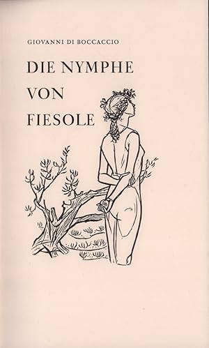 Die Nymphe von Fiesole. Eine Erzählung in Versen. Übertragen von Rudolf Hagelstange. Mit 38 Holzs...