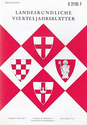 Bild des Verkufers fr Geschichte anhand von Inschriften im Bereich von Hunsrck, Nahe und Rhein / Die Wallfahrtsstadt Trier im Spiegel frher Pilgerdrucke - Landeskundliche Vierteljahrsbltter Jahrgang 51, 2005, Heft 2 hrsg. von der Gesellschaft fr Ntzliche Forschungen zu Trier, der Arbeitsgemeinschaft fr Landesgeschichte und Volkskunde des Trierer Raumes, dem Verein fr Geschichte und Kunst des Mittelrheins sowie der Arbeitsgemeinschaft fr die Heimatgeschichte und Genealogie des Nahe-Hunsrck-Raumes / Beilag zum Verkauf von Versandantiquariat Nussbaum