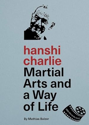 Hanshi Charlie Martials Arts and Way of Life