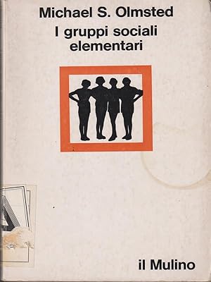 Imagen del vendedor de I gruppi sociali elementari a la venta por Librodifaccia