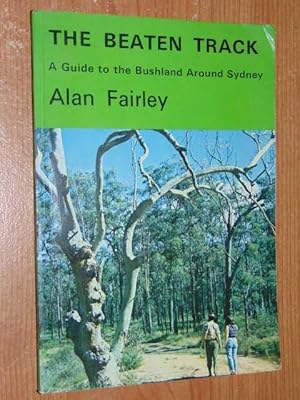 The Beaten Track: A Guide To The Bushland Around Sydney